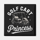 Funny Golf Cart Princess Sarcastic Golfing Ladies Magnet (Vorne)