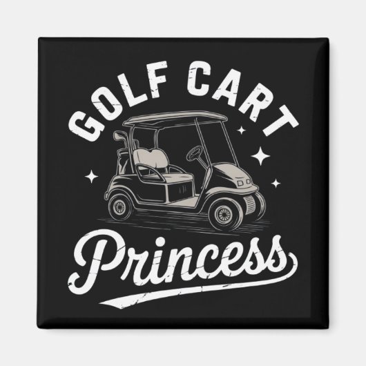 Funny Golf Cart Princess Sarcastic Golfing Ladies Magnet (Vorne)