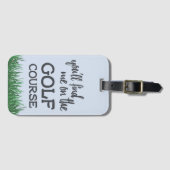 Funny Golf Course Zitat Gepäck Tag Gepäckanhänger (Vorderseite (Horizontal))