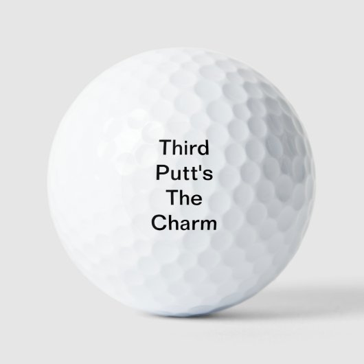 Funny Golf Gift Joke Dritter Putt ist der Charme Golfball (Vorderseite)