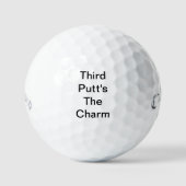 Funny Golf Gift Joke Dritter Putt ist der Charme Golfball (Vorderseite)