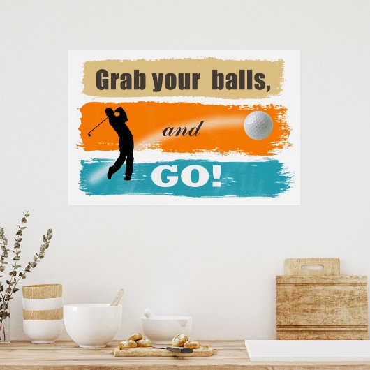 Funny Golf Grab Your Balls ID466 Poster (Küche)
