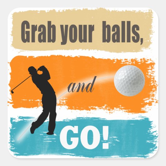 Funny Golf Grab Your Balls Quadratischer Aufkleber (Vorderseite)