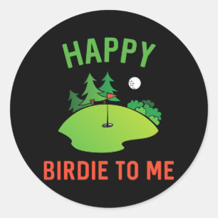 Funny Golf Happy Birdie To Me Golfer Vater Onkel B Runder Aufkleber