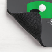 Funny Golf I Play Too Much Golf Said Ever Quote  Mousepad (Ecke)