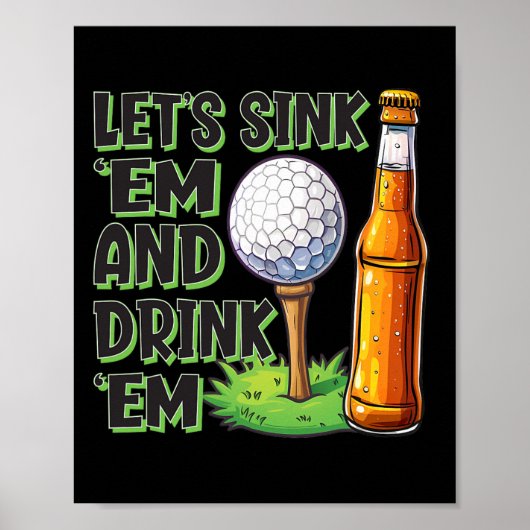 Funny Golf Let's Sink Em und trinken Em Poster (Vorne)