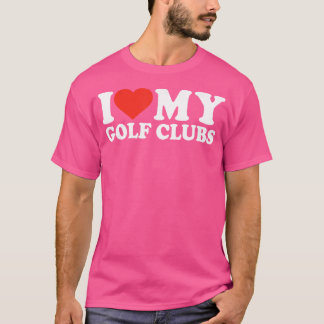Funny Golf Love Golf Clubs Cool Golfing Dad Golf T-Shirt