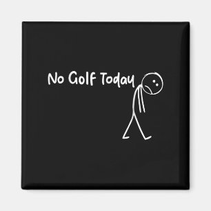 Funny Golf Lover Kein Golf Heute Männer T-Shirt Fr Magnet