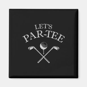 Funny Golf Lover Lasst uns Par-tee Par-T-Shirt Magnet