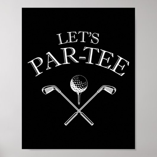 Funny Golf Lover Let's Par-tee Let's Par T-Shirt 2 Poster (Vorne)