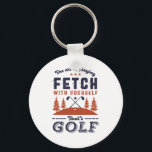 Funny Golf Player Quote for Golfers Love Golfing Schlüsselanhänger<br><div class="desc">The Art of Playing Fetch With Yourself. Funny and humorous design for golf player, golf coach or golf fan. This vintage retro merchandise is great for those who enjoy golfing at the golf course, putting and scoring birdie. Perfect for professional golfers, those playing golf for fun or golf caddy. Great...</div>