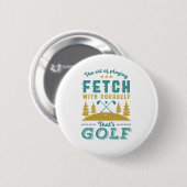 Funny Golf Player Zitat Golfers Liebe Golfsport Button (Vorne & Hinten)