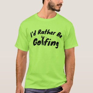 Funny Golf Shirt - Ich würde eher Golf T-Shirt spi