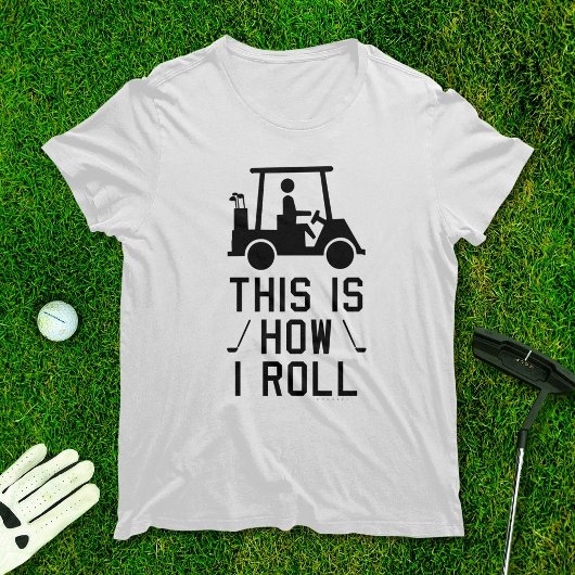 Funny Golf So Roll ich Golf Spaß Golfspielen T-Shirt