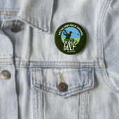 Funny Golf Sprichwort für Golfer Button (Beispiel)