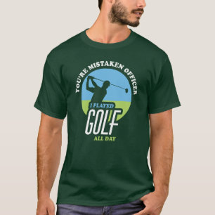 Funny Golf Sprichwort für Golfer T-Shirt