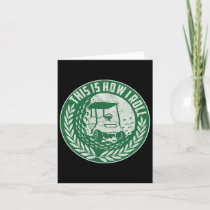 Funny Golf Sprichwort So Roll ich Golf Cart Men Karte