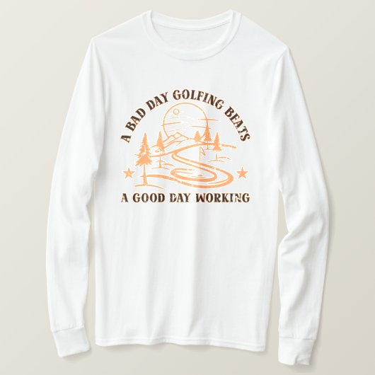 Funny Golf Zitat | Golfing Lover T-Shirt (Design vorne)