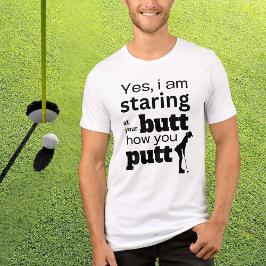 Funny Golf Zitat Staring Ihren Hintern wie Sie Put Tri-Blend Shirt