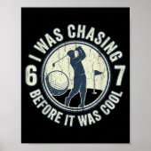 Funny Golfer 67 Meme Golf Joke Chasing 67  Poster (Vorne)