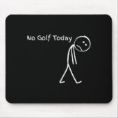 Funny Golfer Golf Lovers Tee - Stick Figure No Gol Mousepad (Vorne)