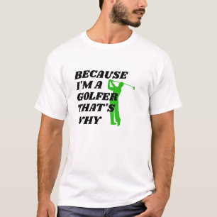 Funny Golfer Shirt - Weil ich ein Golfer T-Shirt b