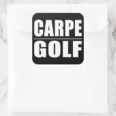 Funny Golfers Quotes Jokes: Carpe Golf Quadratischer Aufkleber (Tasche)