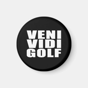 Funny Golfers Quotes Jokes: Veni Vidi Golf Magnet