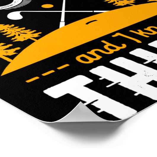 Funny Golfing Quote I Play Golf And I Know Things Poster (Ecke)