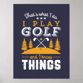 Funny Golfing Zitat Ich spiele Golf und ich kenne  Poster
