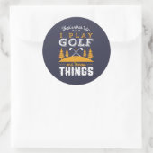 Funny Golfing Zitat Ich spiele Golf und ich kenne  Runder Aufkleber (Tasche)