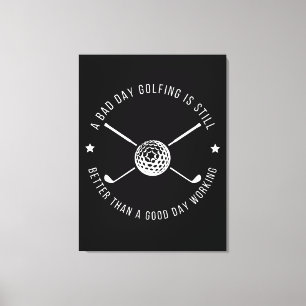 Funny Golfwork-Zitat Leinwanddruck