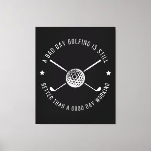 Funny Golfwork-Zitat Leinwanddruck