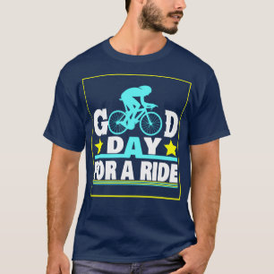 Funny GOOD DAY FÜR EINE REISE Liebe Fahrrad T-Shirt