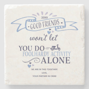 Funny Good Friends Adventure Typografy Zitat Steinuntersetzer