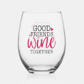 Funny good Friends wine Weinglas Ohne Stiel (Vorderseite)