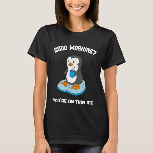 Funny Good Morning Penguin With Coffee T-Shirt (Vorderseite)