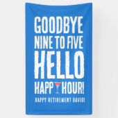 Funny Goodbye 9 to 5 Hallo Happy Hour Pensionierun Banner (Vertikal)