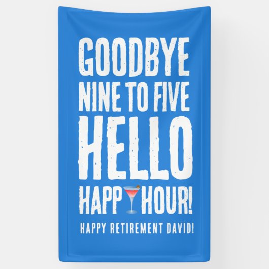 Funny Goodbye 9 to 5 Hallo Happy Hour Pensionierun Banner (Vertikal)