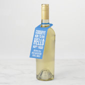 Funny Goodbye 9 to 5 Hallo Happy Hour Pensionierun Flaschenanhänger (Angewinkelt)