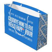 Funny Goodbye 9 to 5 Hallo Happy Hour Pensionierun Große Geschenktüte (Rückseite Schrägansicht)