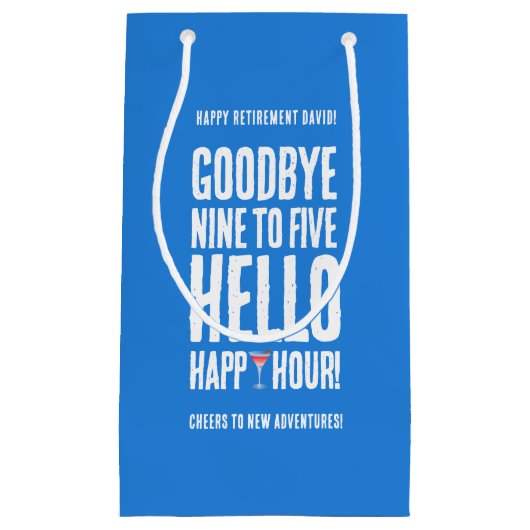 Funny Goodbye 9 to 5 Hallo Happy Hour Pensionierun Kleine Geschenktüte (Vorderseite)
