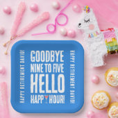 Funny Goodbye 9 to 5 Hallo Happy Hour Pensionierun Pappteller (Party)