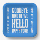 Funny Goodbye 9 to 5 Hallo Happy Hour Pensionierun Pappteller (Vorderseite)