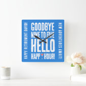 Funny Goodbye 9 to 5 Hallo Happy Hour Pensionierun Quadratische Wanduhr (Zuhause)