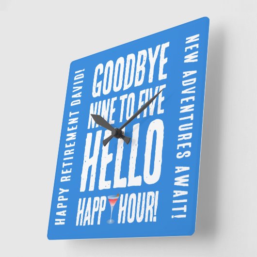 Funny Goodbye 9 to 5 Hallo Happy Hour Pensionierun Quadratische Wanduhr (Winkel)