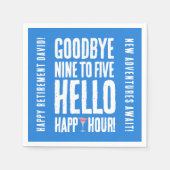 Funny Goodbye 9 to 5 Hallo Happy Hour Pensionierun Serviette (Vorderseite)