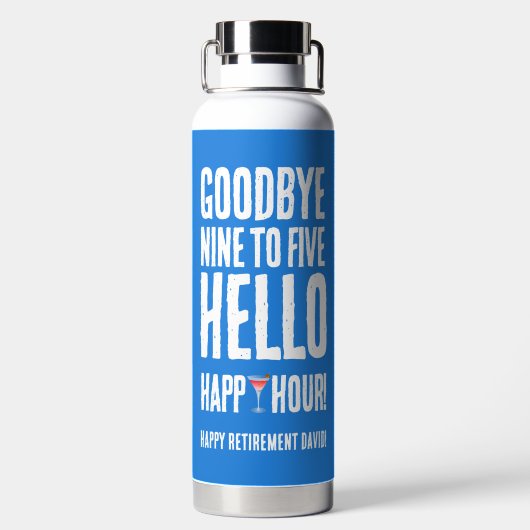 Funny Goodbye 9 to 5 Hallo Happy Hour Pensionierun Trinkflasche (Rückseite)