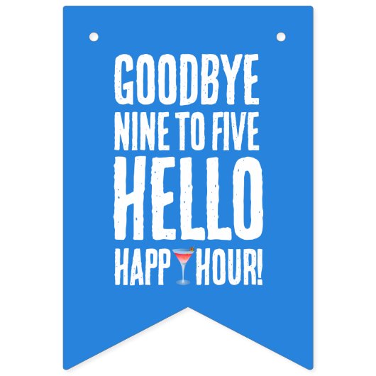 Funny Goodbye 9 to 5 Hallo Happy Hour Pensionierun Wimpelkette (Erste Fahne)