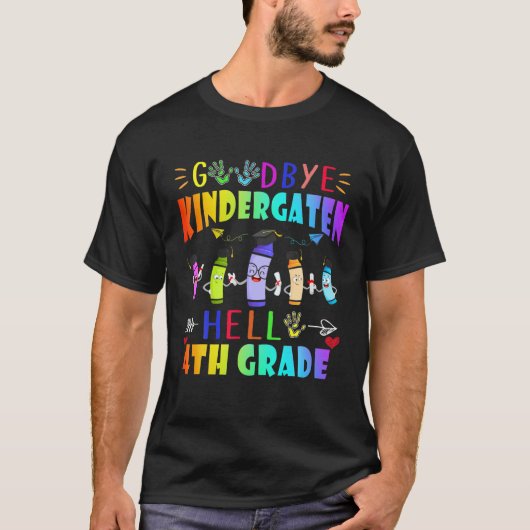 Funny Goodbye Kindergarten Willkommen 4. Klasse Zu T-Shirt (Vorderseite)
